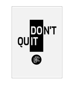 Load image into Gallery viewer, Art Print - Don&#39;t Quit
